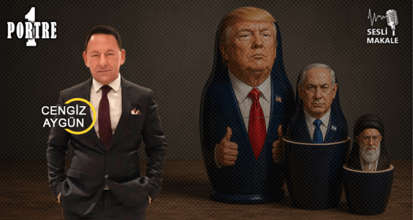 Amerika-İsrail ve İran arasında savaş yahut elimize tutuşturulan matruşka
