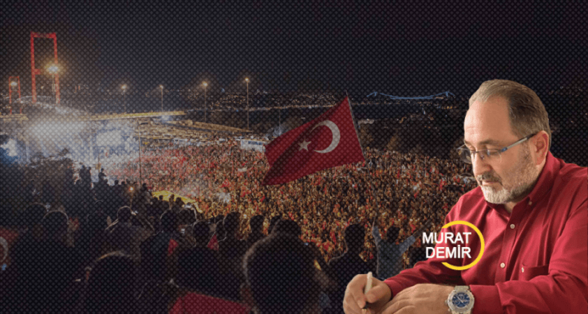 15 Temmuz Gecesi… Unutmadım, asla unutmayacağım bir gece ve yaşadıklarım…